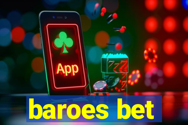 baroes bet